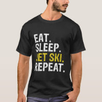 Eat Sleep Jet Ski Repeat Gift Skiing