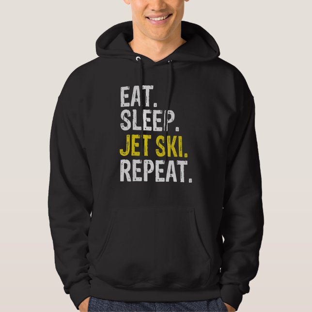 Eat Sleep Jet Ski Repeat Skiing Hoodie (Front)