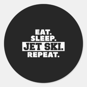 Eat Sleep Jet Ski Repeat Skiing Skier Classic Round Sticker