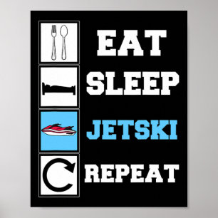 Eat Sleep Jetski Repeat Funny Jet Ski Poster