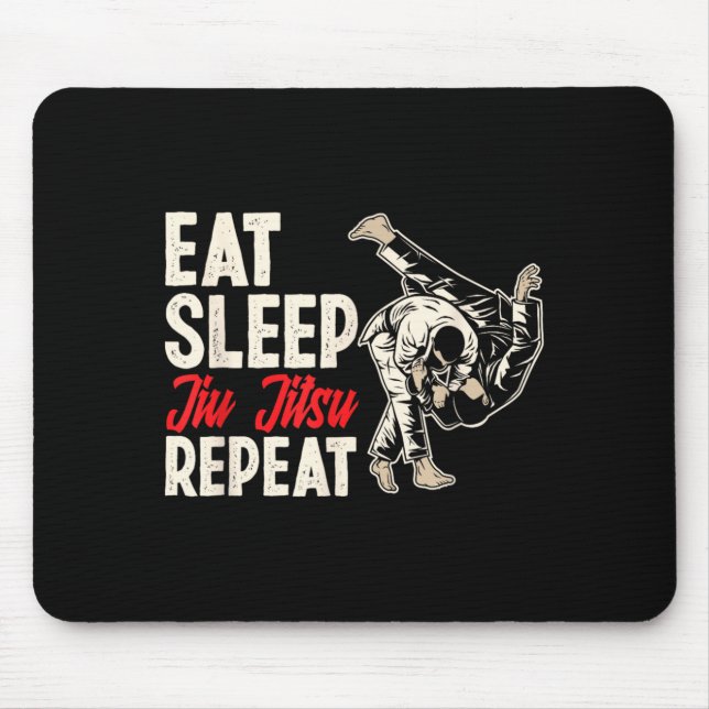 Eat Sleep Jiu Jitsu Repeat Martial Arts Mouse Pad (Front)