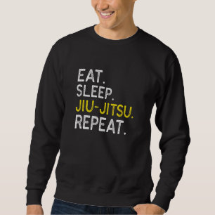 Eat Sleep Jius Jitsu Repeat Design For Bjj Players Sweatshirt