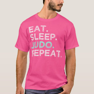 Eat Sleep Judo Repeat Karate Defence Judo T-Shirt