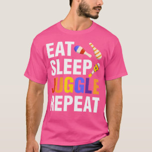 Eat Sleep Juggle Juggling Expert Juggler Circus Gr T-Shirt