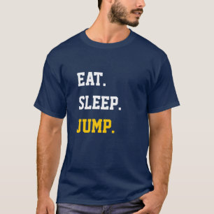 Eat Sleep Jump T-Shirt
