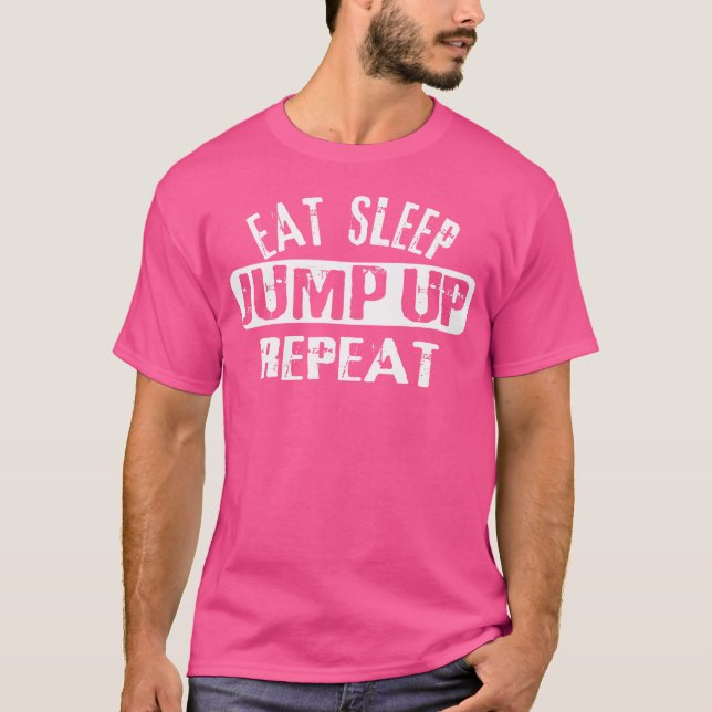 Eat Sleep Jump Up Repeat Drum N Bass Rave Drum And T-Shirt (Front)