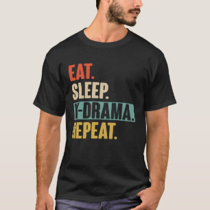 Eat Sleep K Drama Repeat   Vintage Korean Drama KD T-Shirt