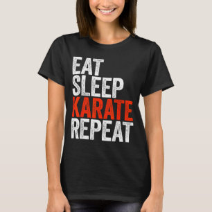 Eat Sleep Karate Repea Men Women Kids Karate Lover T-Shirt