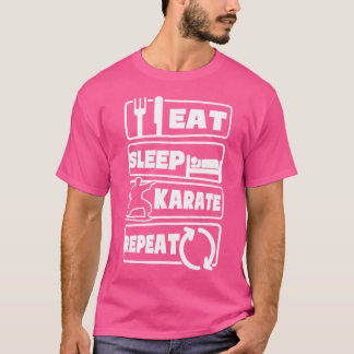 Eat Sleep Karate Repeat Design Karate T-Shirt