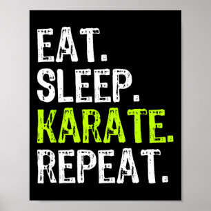 Eat Sleep Karate Repeat Funny Cool Lover Poster