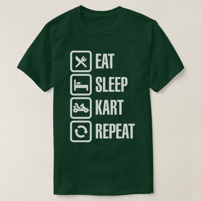 Eat sleep kart karting gokarts repeat 1 T-Shirt (Design Front)