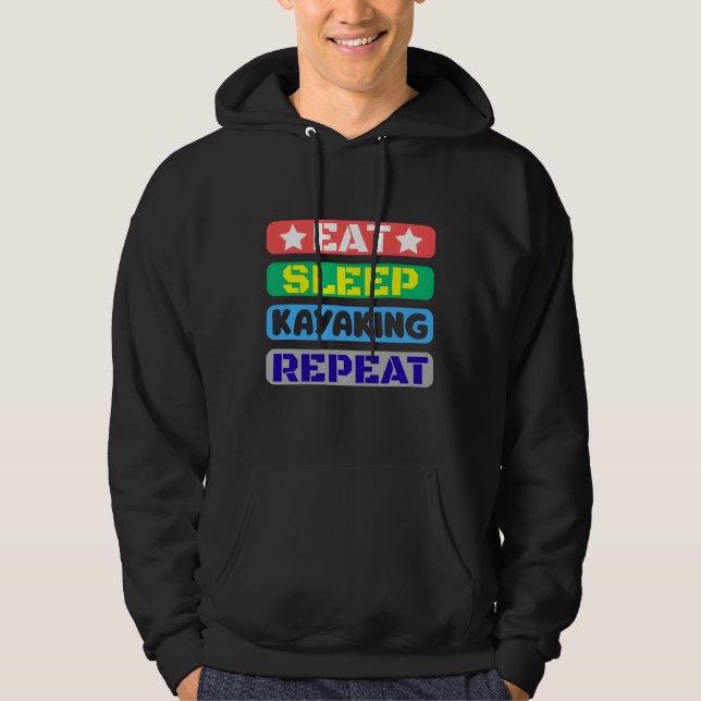 eat sleep kayaking repeat hoodie (Front)