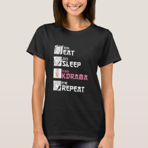 Eat Sleep Kdrama Repeat T-Shirt
