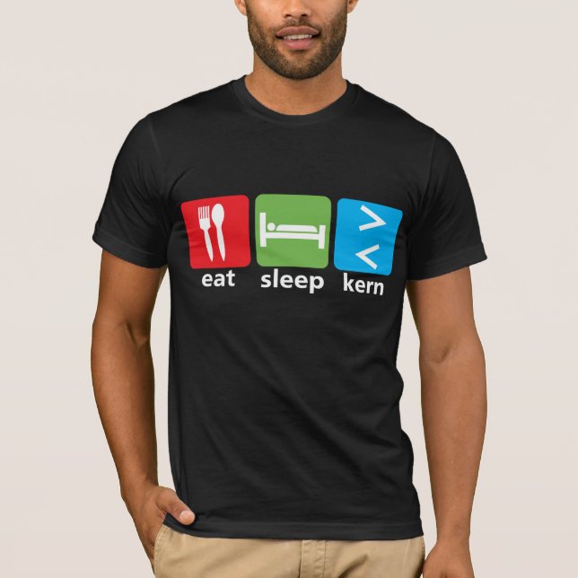 Eat Sleep Kern T-Shirt (Front)