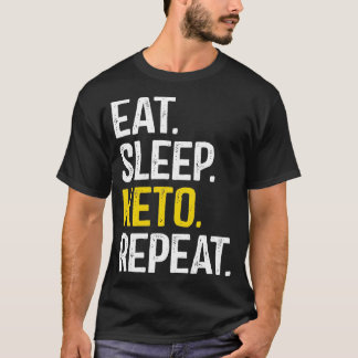 Eat Sleep Keto Repeat 6 T-Shirt