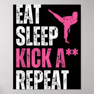 Eat Sleep Kick Martial Arts Funny Womens Taekwondo Poster