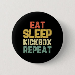 Eat Sleep Kickbox Repeat Kickboxing Kick Boxing Vi 6 Cm Round Badge