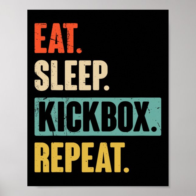 Eat Sleep Kickbox Repeat Retro Kickboxing Boxing G Poster (Front)