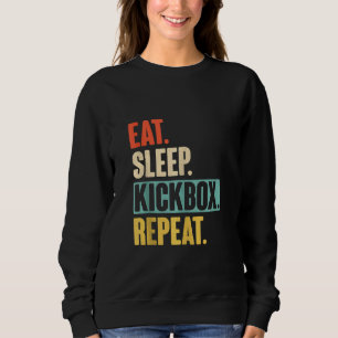Eat Sleep Kickbox Repeat  Retro Vintage Kickboxing Sweatshirt