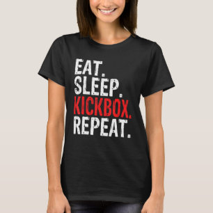 Eat Sleep Kickbox Ripetere Kickboxing Kickboxing T-Shirt