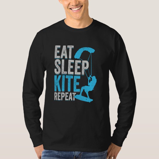 Eat Sleep Kite Repeat for a Kitesurfer T-Shirt (Front)