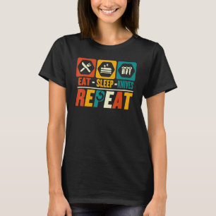 Eat Sleep Knifemaking Repeat  Knife Knives Knifema T-Shirt