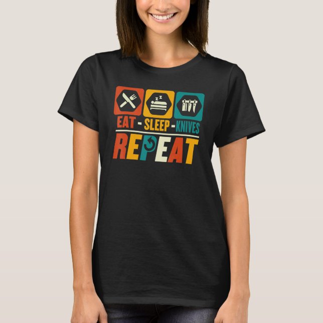 Eat Sleep Knifemaking Repeat  Knife Knives Knifema T-Shirt (Front)