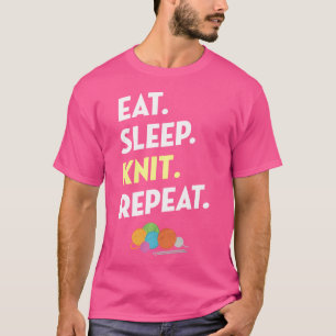 Eat Sleep Knit Repeat Shirt - Funny Knitting Shirt