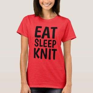 EAT SLEEP KNIT T-shirts, Knitting T-Shirt