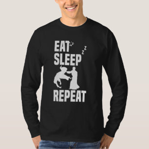 Eat Sleep Kokyu Nage Aikido Repeat Aaikido Techniq T-Shirt