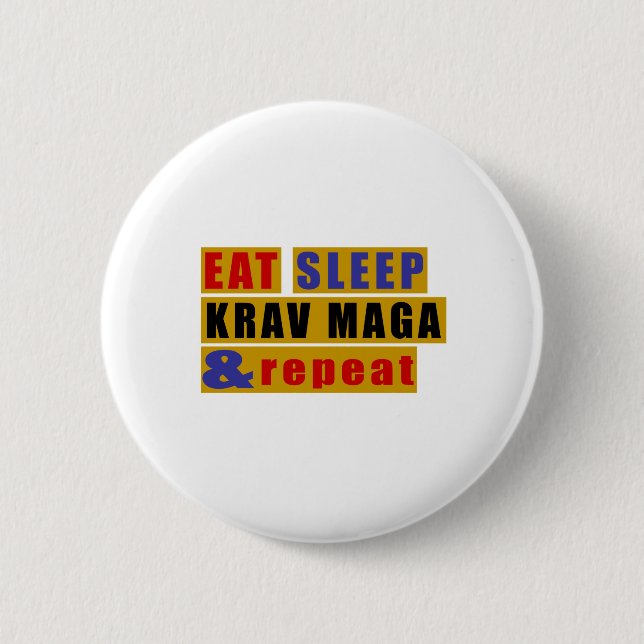 Eat Sleep KRAV MAGA And Repeat 6 Cm Round Badge (Front)