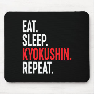 Eat Sleep Kyokushin Repeat Japanese Karate Kung Fu Mouse Pad