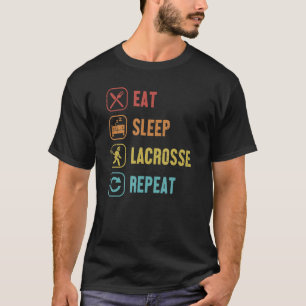 Eat Sleep Lacrosse Repeat Fan Mum Goalie Lax Legen T-Shirt