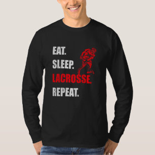 Eat Sleep Lacrosse Repeat Lacrosse Men Women Girls T-Shirt