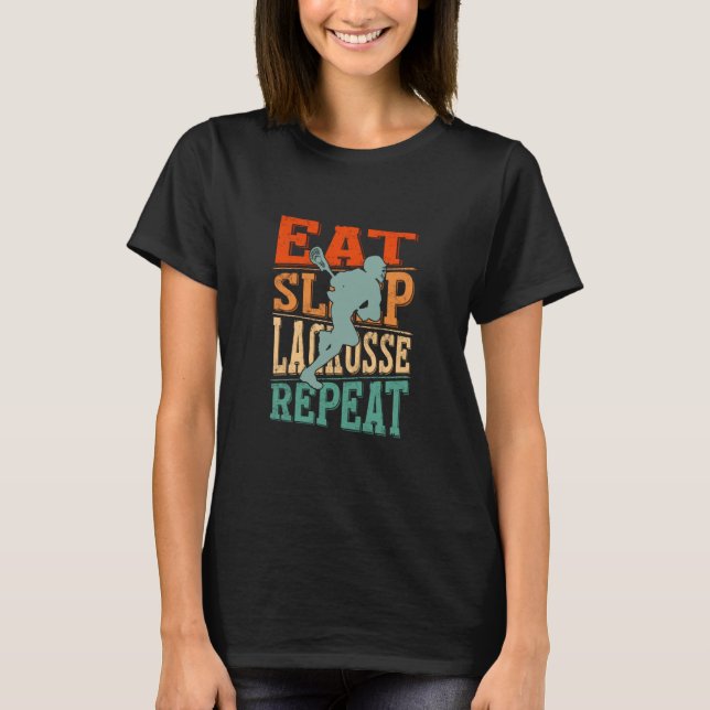 Eat Sleep Lacrosse Repeat T-Shirt (Front)
