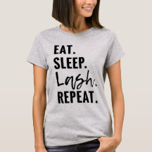 Eat. Sleep. Lash. Repeat