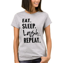Eat. Sleep. Lash. Repeat