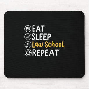 Eat Sleep Law School Repeat Mouse Pad