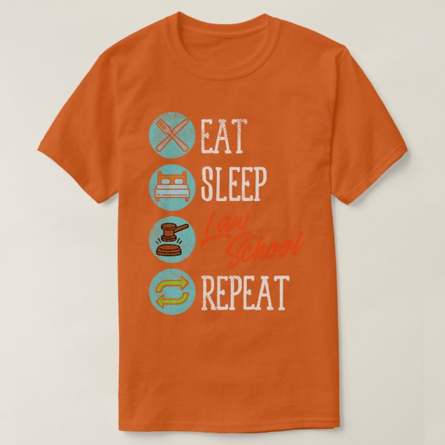 Eat Sleep Law School Repeat T-Shirt (Design Front)