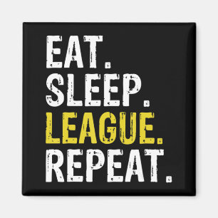 Eat Sleep League Repeat Sports Game Gaming Gift Magnet