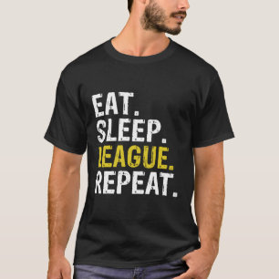 Eat Sleep League Repeat Sports Game Gaming T-Shirt