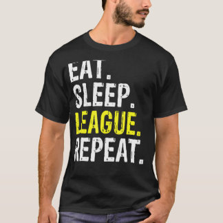 Eat Sleep League Repeat Sports Game Gaming T-Shirt