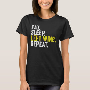 Eat Sleep Left Wing Repeat  Rugby Winger T-Shirt