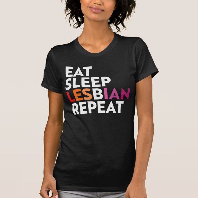 EAT SLEEP LESBIAN REPEAT T-Shirt (Front)