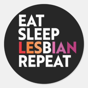 EAT SLEEP LESBIAN REPEAT T-Shirt Classic Round Sticker