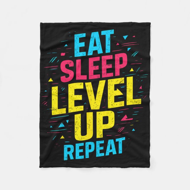 Eat Sleep Level Up Repeat Gamer Funny Video Game G Fleece Blanket (Front)