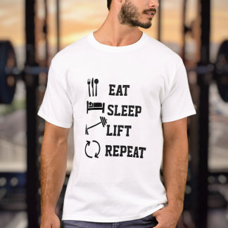 Eat Sleep Lift Repeat Weightlifting Gym T-Shirt