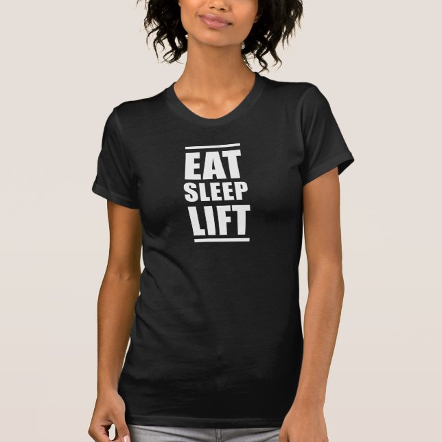 Eat Sleep Lift T-Shirt (Front)