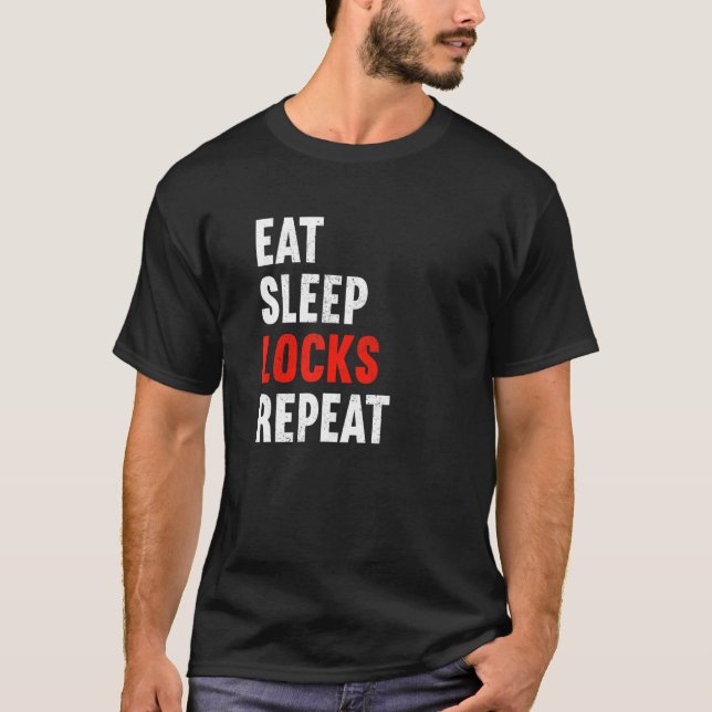 Eat Sleep Locks Repeat Locksmith Metal Worker Mech T-Shirt (Front)