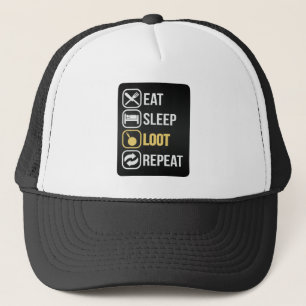 Eat Sleep Loot Repeat Trucker Hat